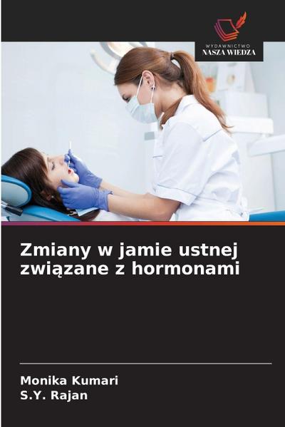 Zmiany w jamie ustnej zwi¿zane z hormonami