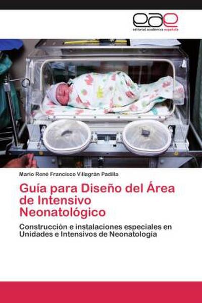 Guía para Diseño del Área de Intensivo Neonatológico