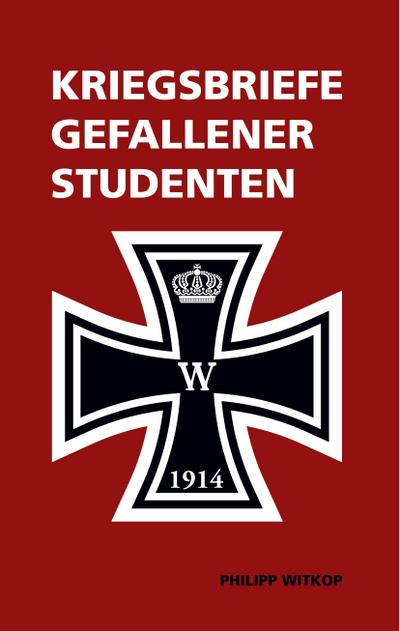 Kriegsbriefe gefallener Studenten