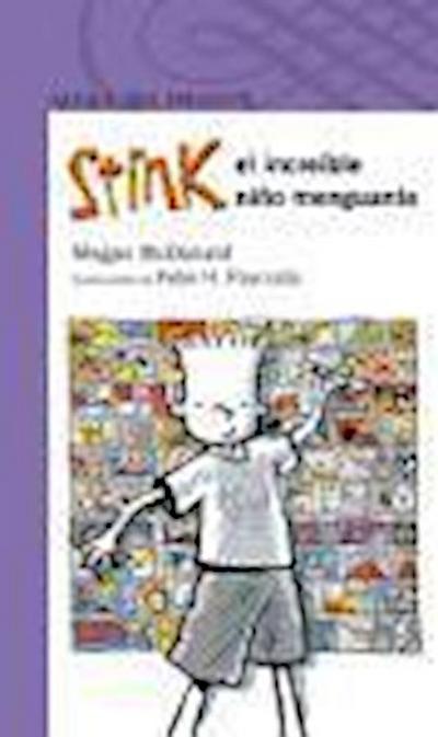 Stink 1. El increíble niño menguante - Megan McDonald