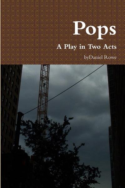 Pops, A Play in Two Acts