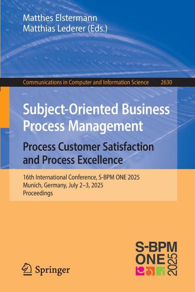 Subject-Oriented Business Process Management. Process Customer Satisfaction and Process Excellence
