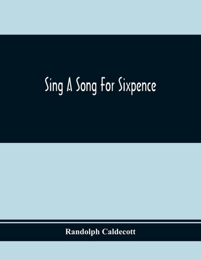 Sing A Song For Sixpence
