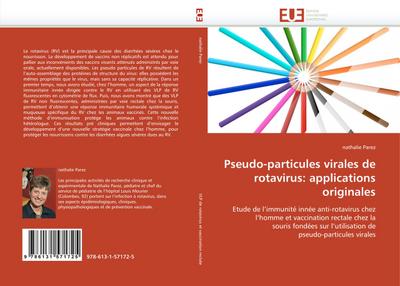 Pseudo-particules virales de rotavirus: applications originales - nathalie Parez