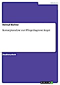 Konzeptanalyse zur Pflegediagnose Angst