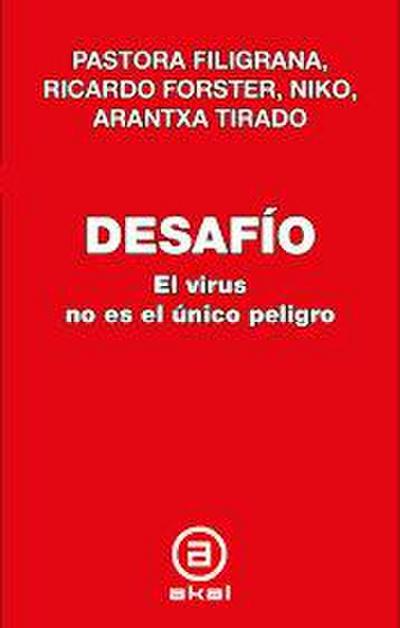 Desafío : el virus no es el único peligro