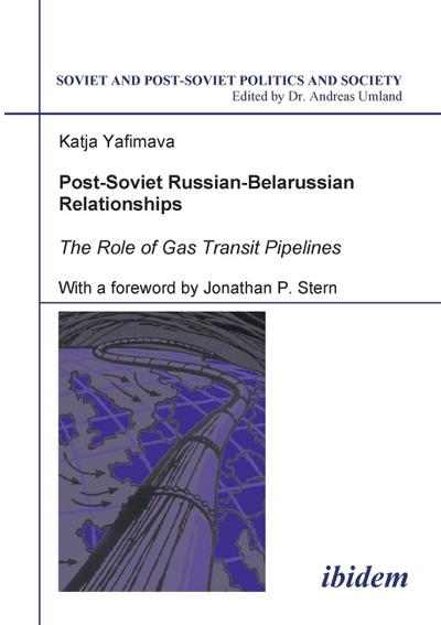 Post-Soviet Russian-Belarussian Relationships. The Role of Gas Transit Pipelines