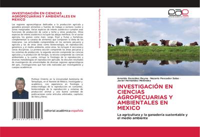 INVESTIGACIÓN EN CIENCIAS AGROPECUARIAS Y AMBIENTALES EN MEXICO