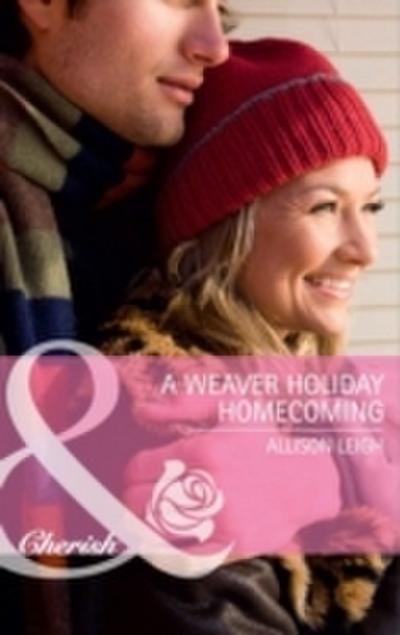 Weaver Holiday Homecoming (Mills & Boon Cherish)