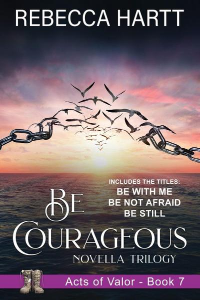 Be Courageous