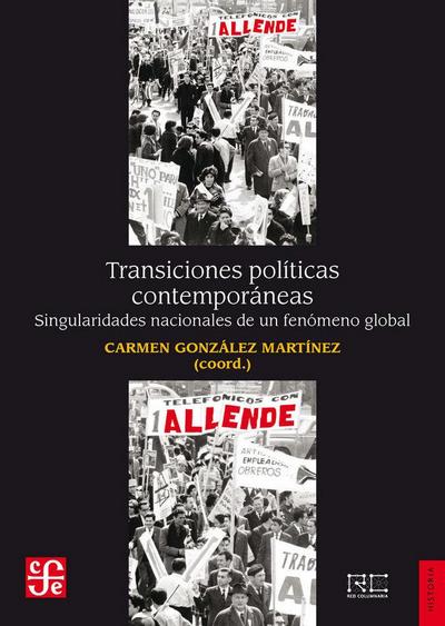 Transiciones políticas contemporáneas : singularidades nacionales de un fenómeno global