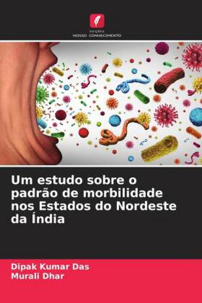 Um estudo sobre o padrão de morbilidade nos Estados do Nordeste da Índia