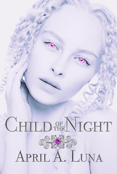 Child of the Night (Sarah DeLuz Files, #1)