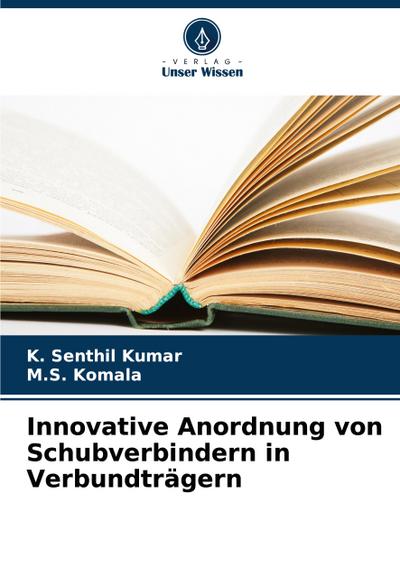 Innovative Anordnung von Schubverbindern in Verbundträgern