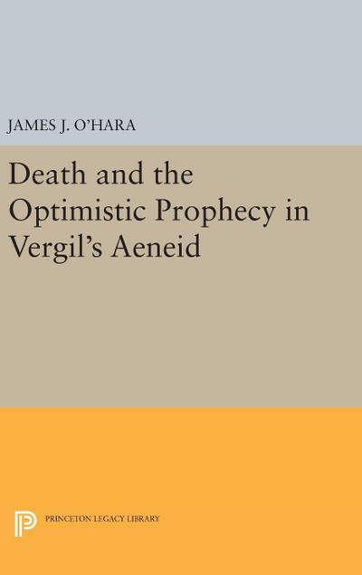 Death and the Optimistic Prophecy in Vergil’s AENEID