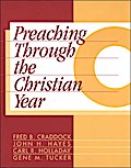 Preaching Through the Christian Year: Year C
