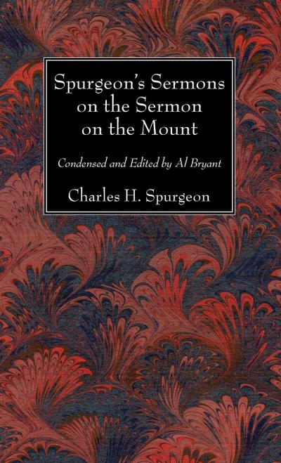 Spurgeon’s Sermons on the Sermon on the Mount
