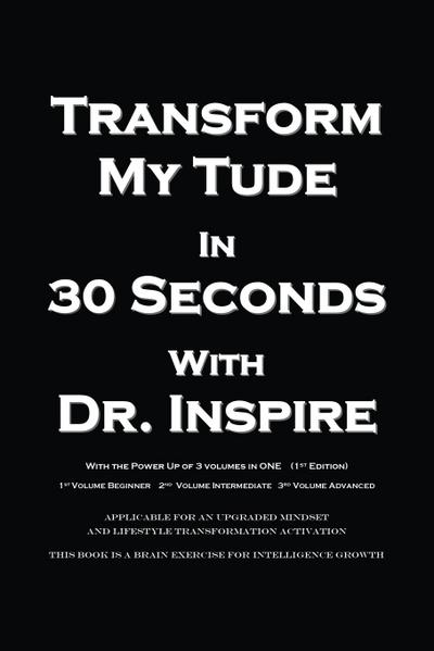 Transform My Tude in 30 Seconds