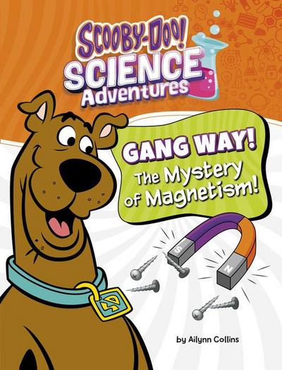 Gang Way! the Mystery of Magnetism!