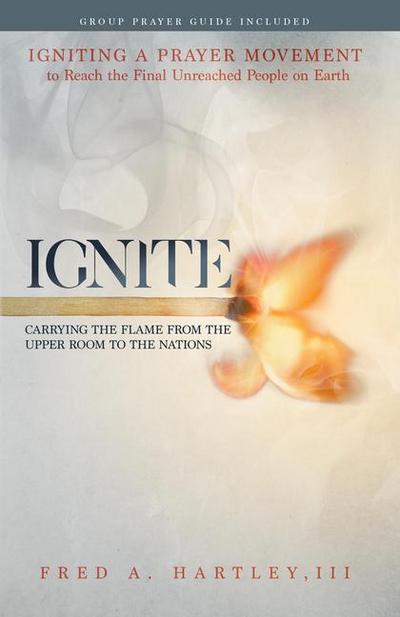 Ignite: Carrying the Flame from the Upper Room to the Nations