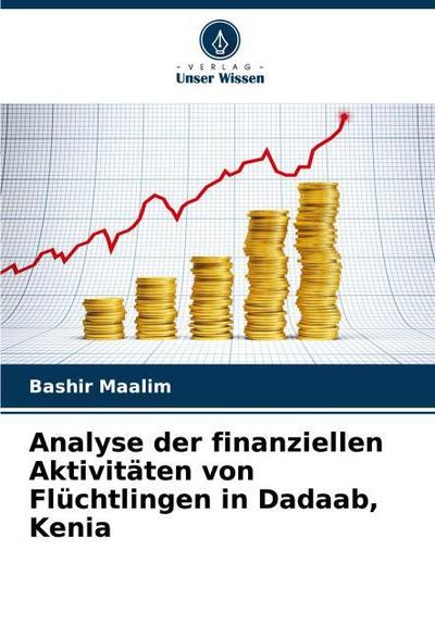 Analyse der finanziellen Aktivitäten von Flüchtlingen in Dadaab, Kenia