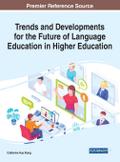 Trends and Developments for the Future of Language Education in Higher Education