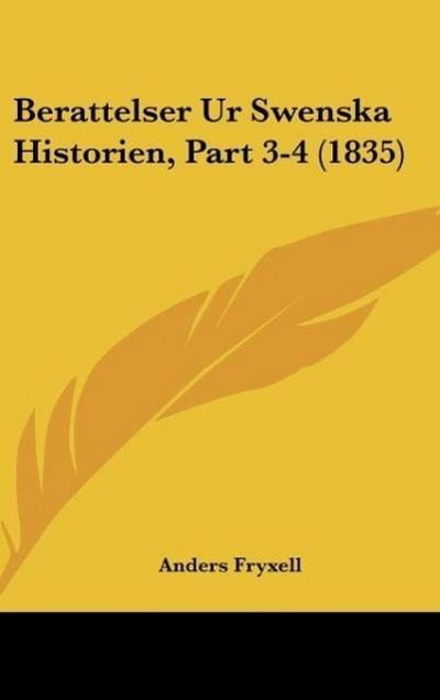 Berattelser Ur Swenska Historien, Part 3-4 (1835)