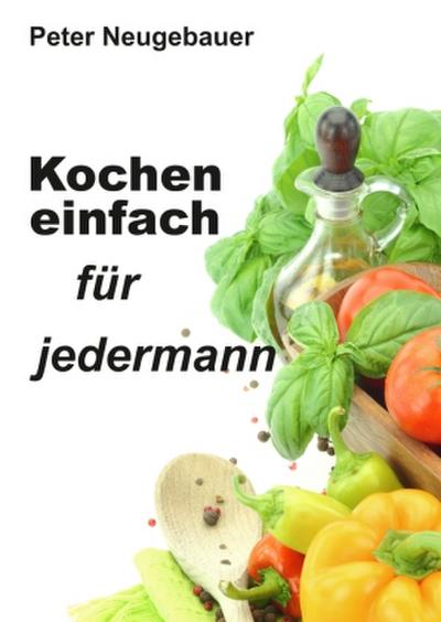 Kochen einfach für jedermann