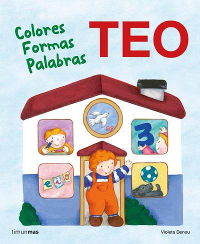 Aprende con Teo. Colores, formas, palabras