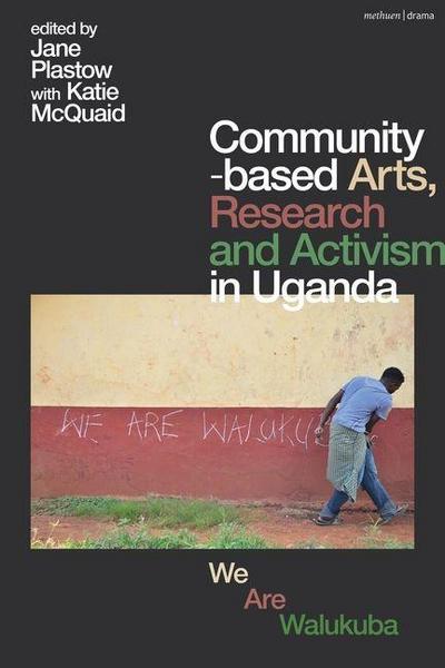 Community-Based Arts, Research and Activism in Uganda