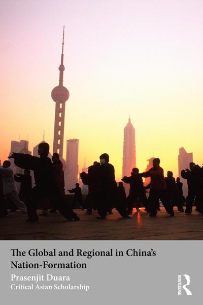 The Global and Regional in China’s Nation-Formation