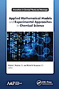 Applied Mathematical Models and Experimental Approaches in Chemical Science
