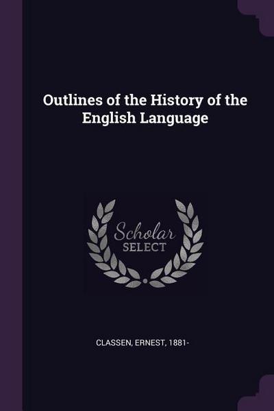 OUTLINES OF THE HIST OF THE EN