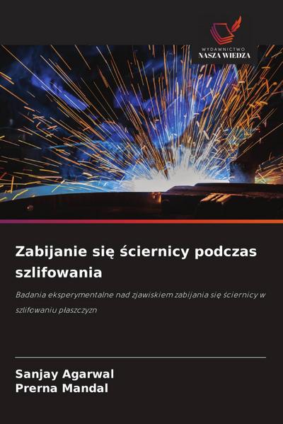 Zabijanie si¿ ¿ciernicy podczas szlifowania