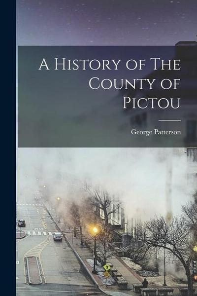 A History of The County of Pictou