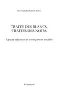 Traite des blancs, traite des noirs - aspects meconnus et co