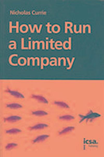 Currie, N: How to Run a Limited Company