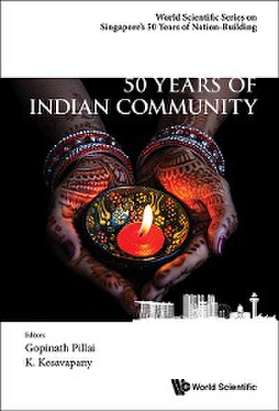 50 YEARS OF INDIAN COMMUNITY IN SINGAPORE