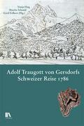 Adolf Traugott von Gersdorfs Schweizer Reise 1786