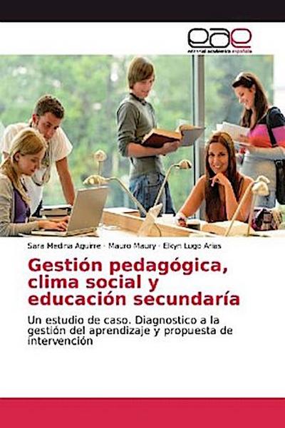 Gestión pedagógica, clima social y educación secundaría