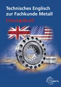 Technisches Englisch zur Fachkunde Metall