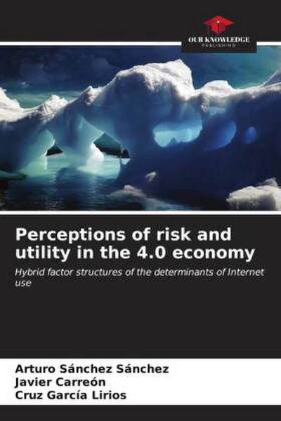 Perceptions of risk and utility in the 4.0 economy
