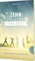Zehn gute Gründe für Gott