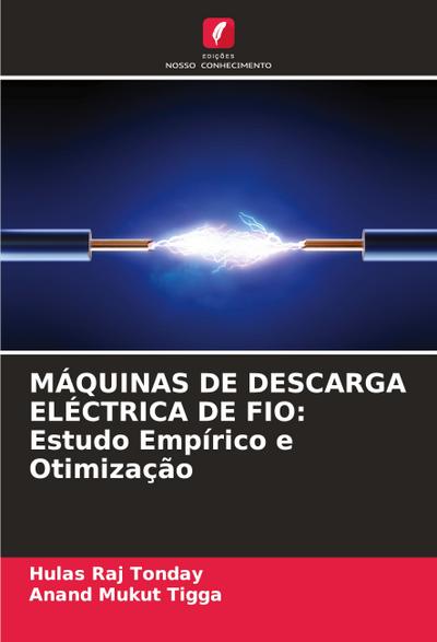 MÁQUINAS DE DESCARGA ELÉCTRICA DE FIO: Estudo Empírico e Otimização
