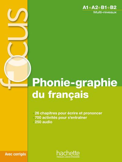 Phonie-graphie du français: Übungsbuch mit Lösungen und Transkriptionen