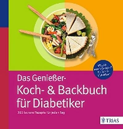 Das Genießer-Koch-& Backbuch für Diabetiker