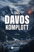 Das Davos-Komplott von Peter Balsiger