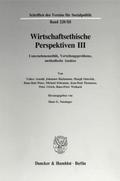 Wirtschaftsethische Perspektiven III