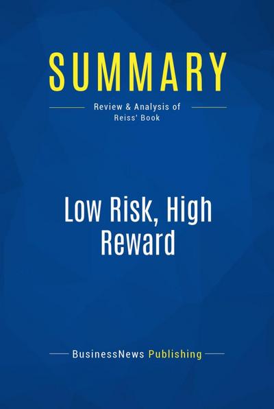 Summary: Low Risk, High Reward