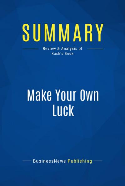 Summary: Make Your Own Luck